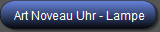 Art Noveau Uhr - Lampe