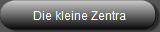 Die kleine Zentra